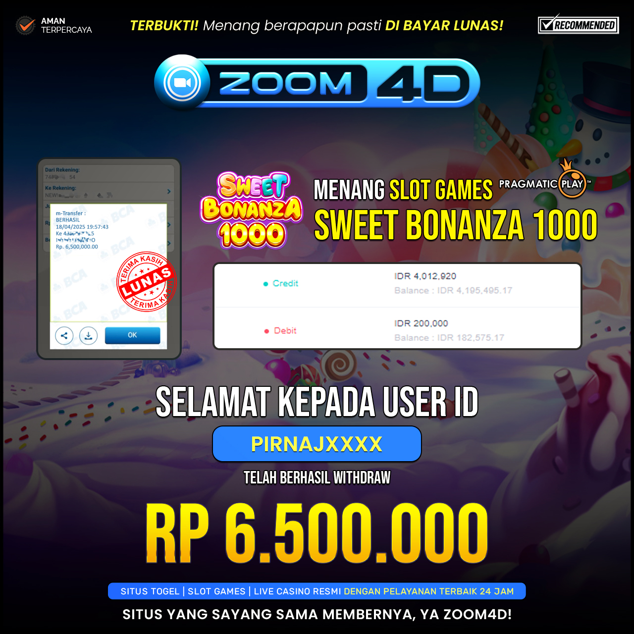 Selamat kepada user PIRNAJXXX yang telah berhasil melakukan penarikan sebesar Rp. 6.500.000.