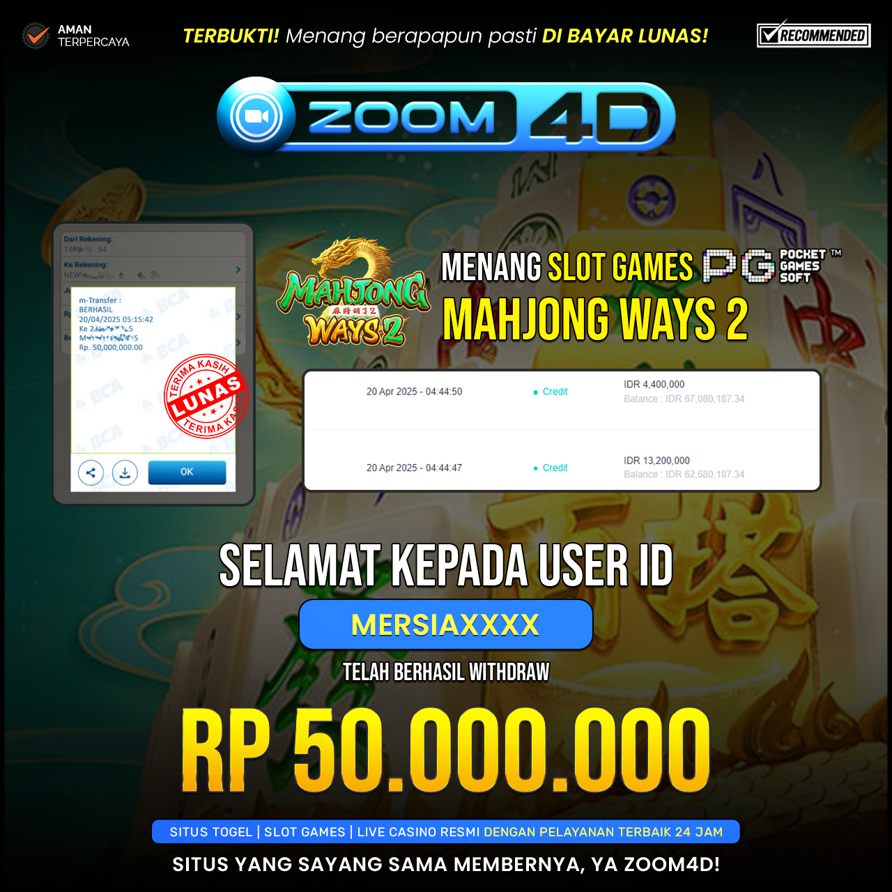 Selamat kepada user MERSIAXXX yang telah berhasil melakukan penarikan sebesar Rp. 50.000.000.
