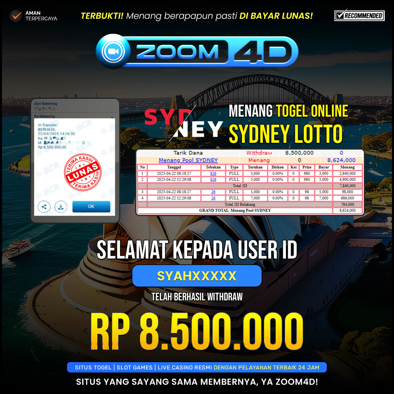 Selamat kepada user SYAHXXXX yang telah berhasil melakukan penarikan sebesar Rp. 8.500.000.