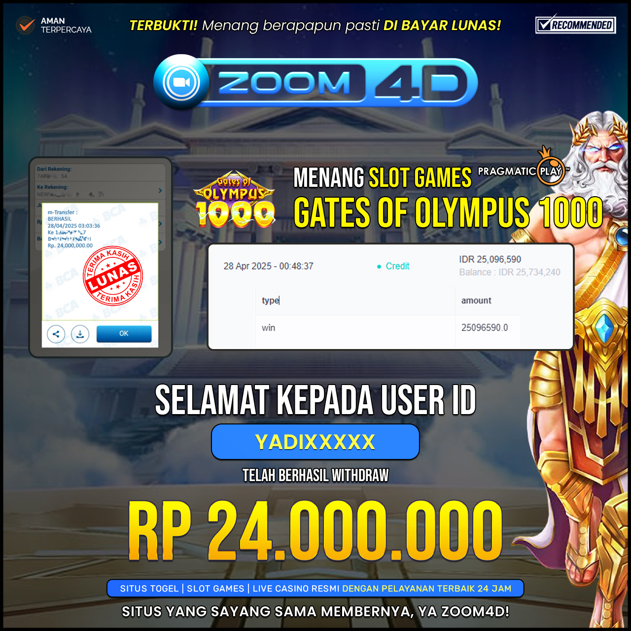 Selamat kepada user YADIXXXX yang telah berhasil melakukan penarikan sebesar Rp. 24.000.000.