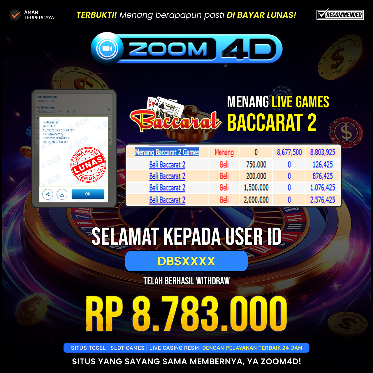 Selamat kepada user DBSXXX yang telah berhasil melakukan penarikan sebesar Rp. 8.783.000.