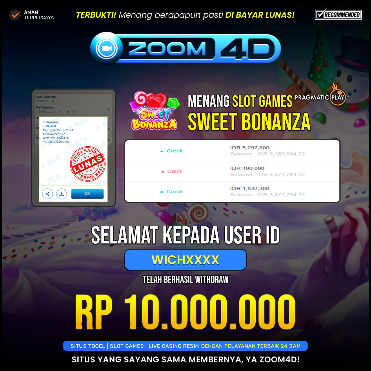 Selamat kepada user WICHXXX yang telah berhasil melakukan penarikan sebesar Rp. 10.000.000.