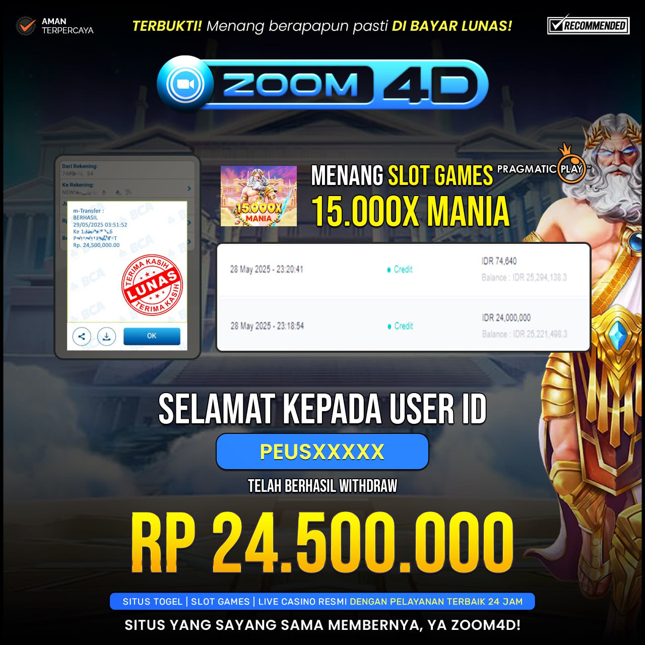 Selamat kepada user PEUSXXX yang telah berhasil melakukan penarikan sebesar Rp. 24.500.000.