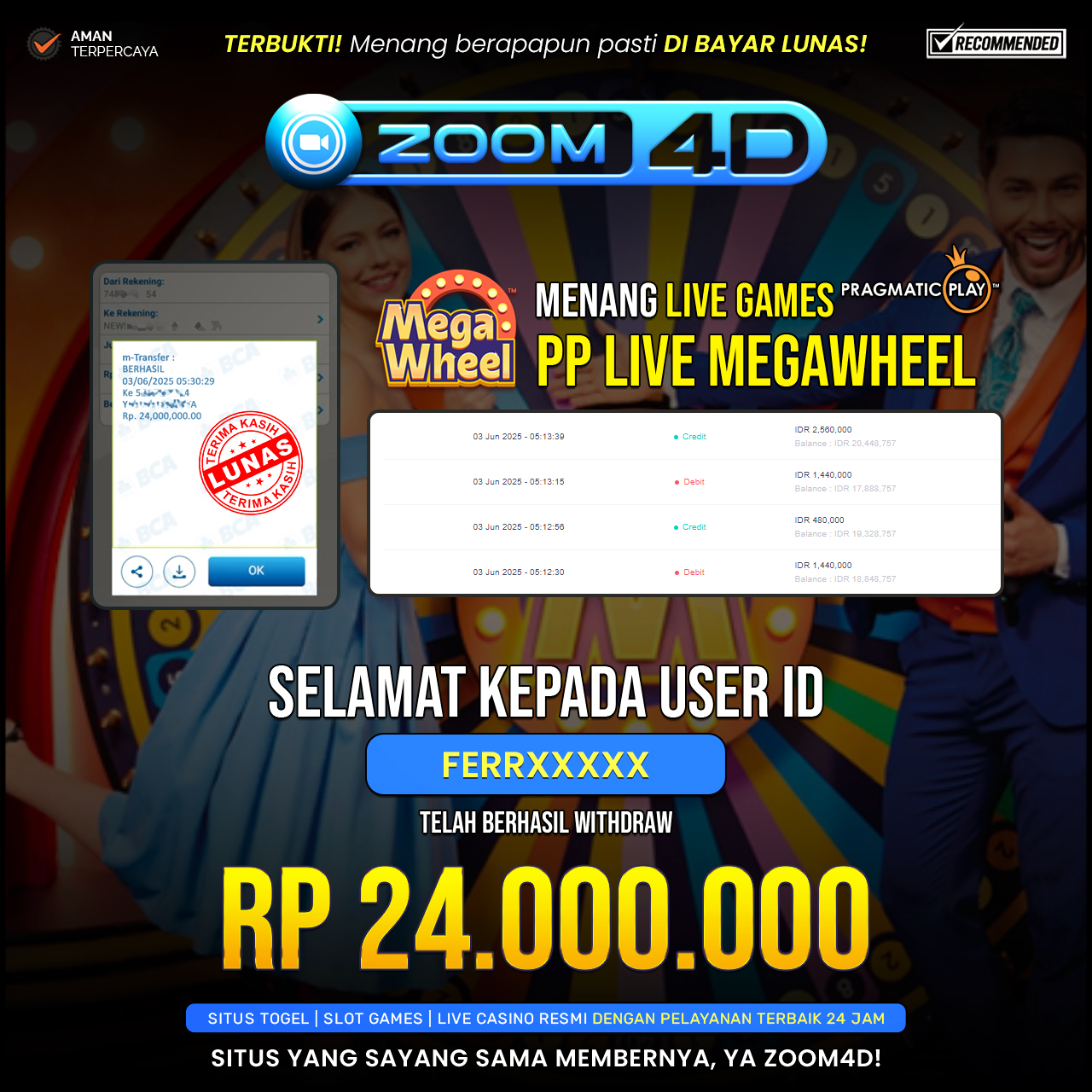 Selamat kepada user FERRXXXX yang telah berhasil melakukan penarikan sebesar Rp. 24.000.000.