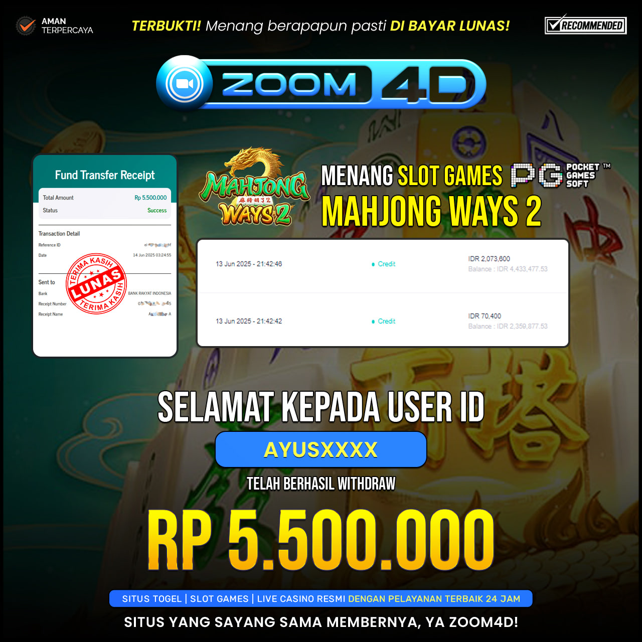 Selamat kepada user AYUSXXXX yang telah berhasil melakukan penarikan sebesar Rp. 5.500.000.