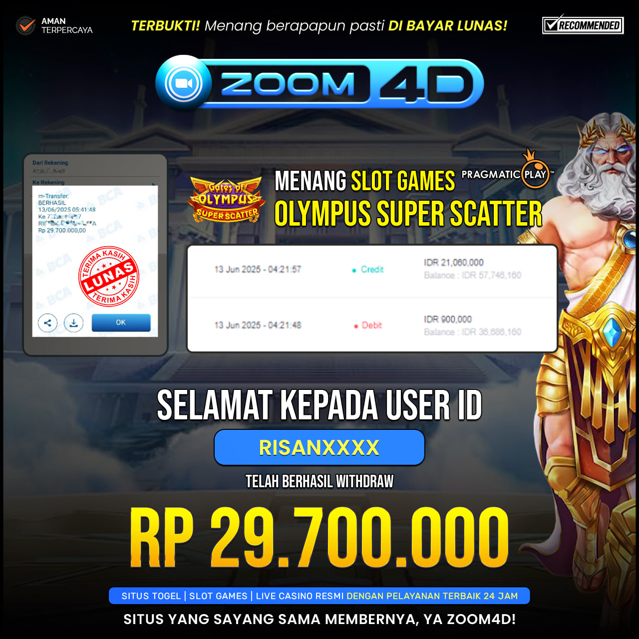 Selamat kepada user RISANXXXX yang telah berhasil melakukan penarikan sebesar Rp. 29.700.000.