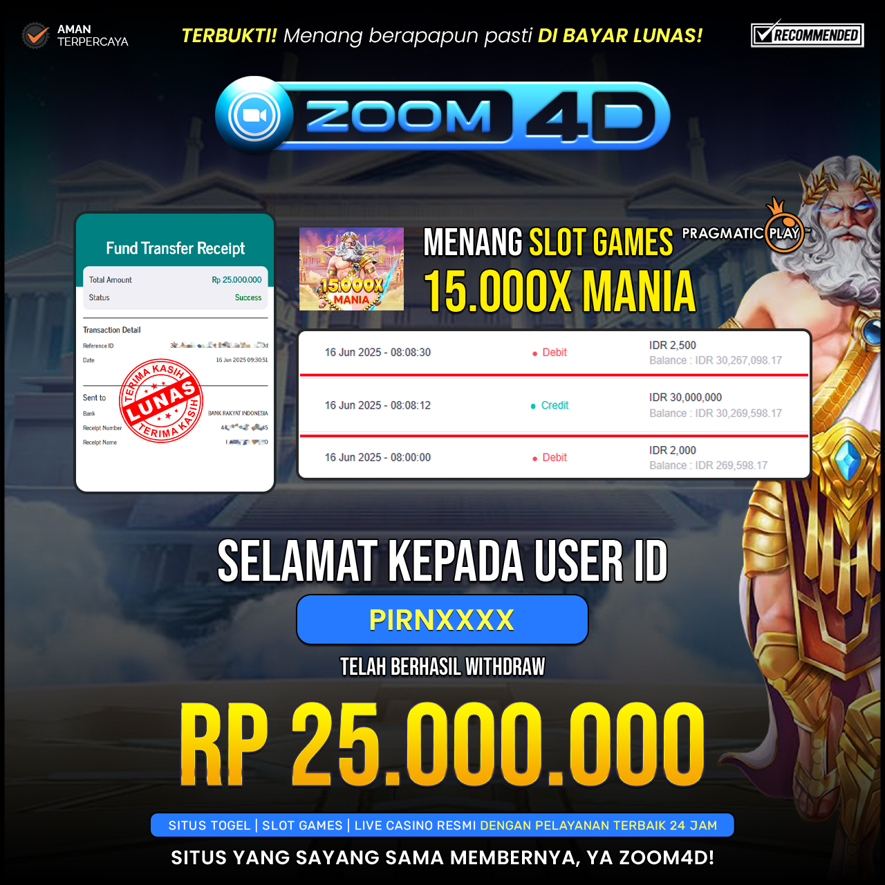 Selamat kepada user PIRNXXXX yang telah berhasil melakukan penarikan sebesar Rp. 25.000.000.
