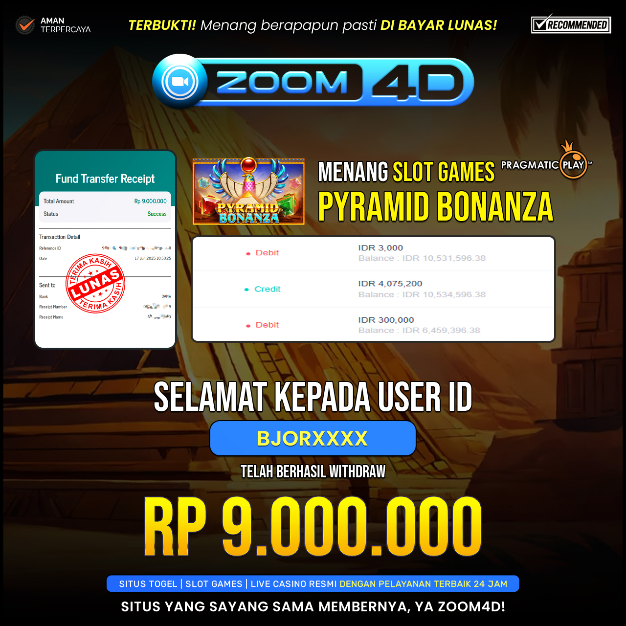 Selamat kepada user BJORXXXX yang telah berhasil melakukan penarikan sebesar Rp. 9.000.000.