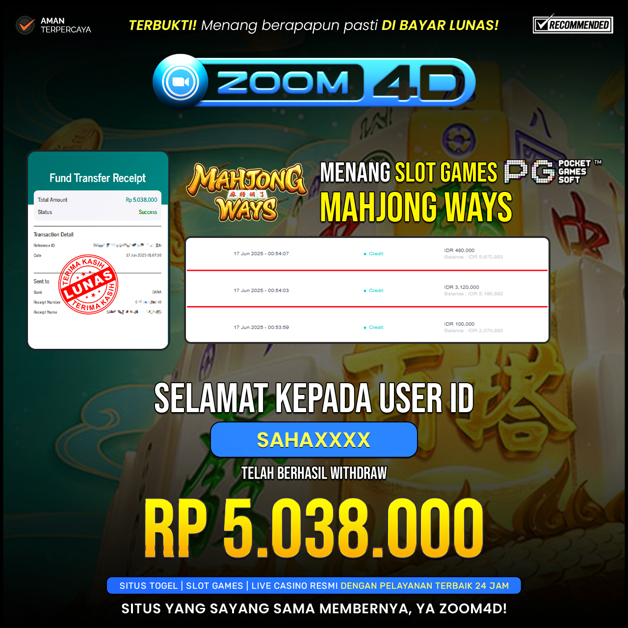 Selamat kepada user SAHAXXXX yang telah berhasil melakukan penarikan sebesar Rp. 5.038.000.