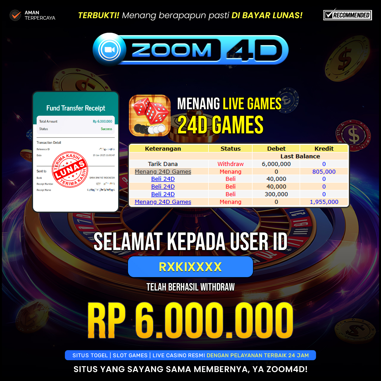 Selamat kepada user RKKIXXXX yang telah berhasil melakukan penarikan sebesar Rp. 6.000.000.