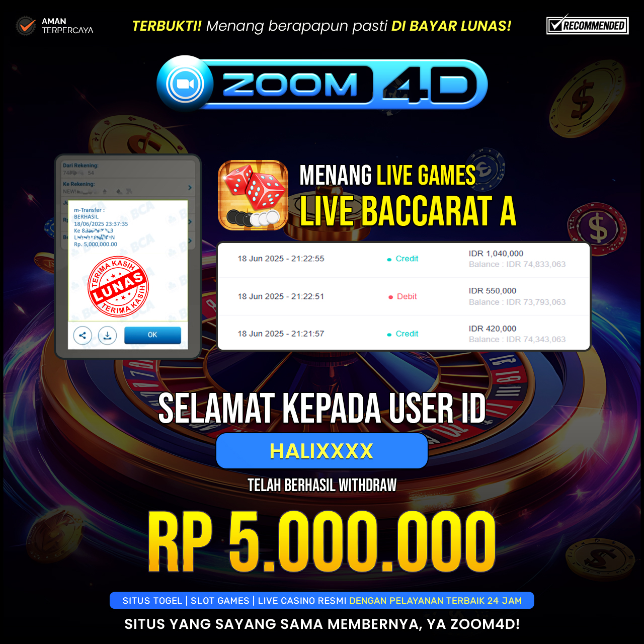 Selamat kepada user HALIXXXX yang telah berhasil melakukan penarikan sebesar Rp. 5.000.000.