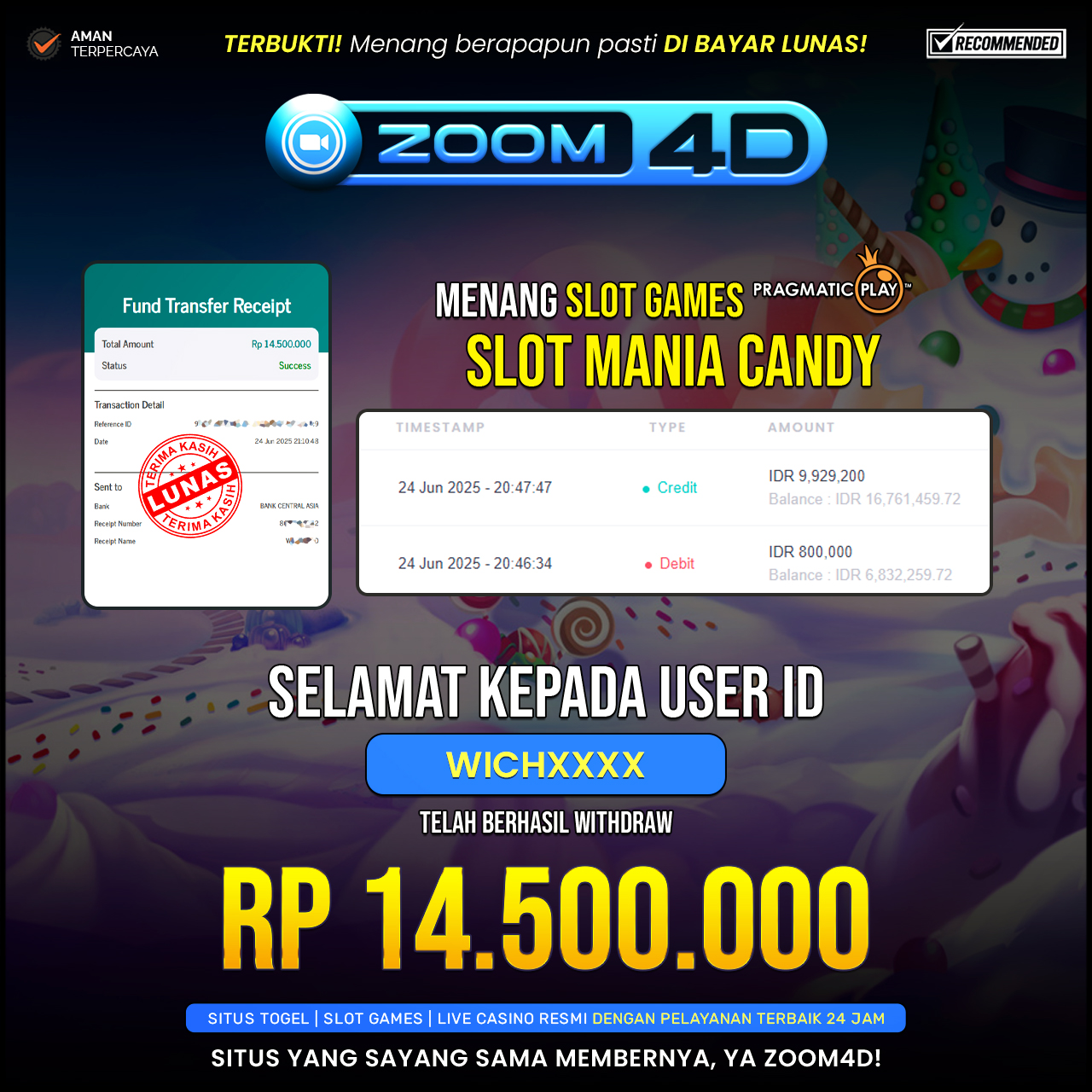Selamat kepada user WICHXXXX yang telah berhasil melakukan penarikan sebesar Rp. 14.500.000.