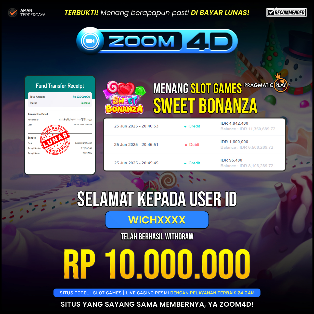 Selamat kepada user WICHXXX yang telah berhasil melakukan penarikan sebesar Rp. 10.000.000.