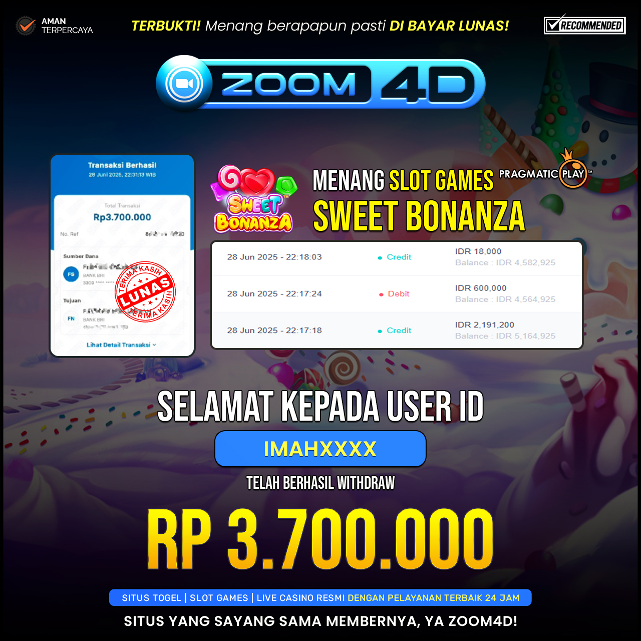 Selamat kepada user IMAHXXXX yang telah berhasil melakukan penarikan sebesar Rp.3.700.000.
