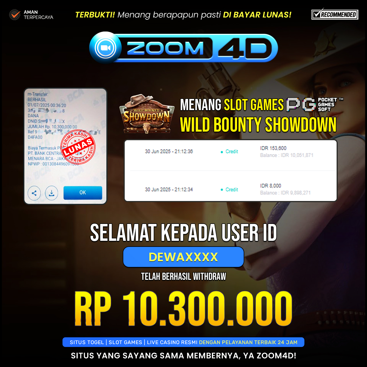 Selamat kepada user DEWAXXXX yang telah berhasil melakukan penarikan sebesar Rp.10.300.000.