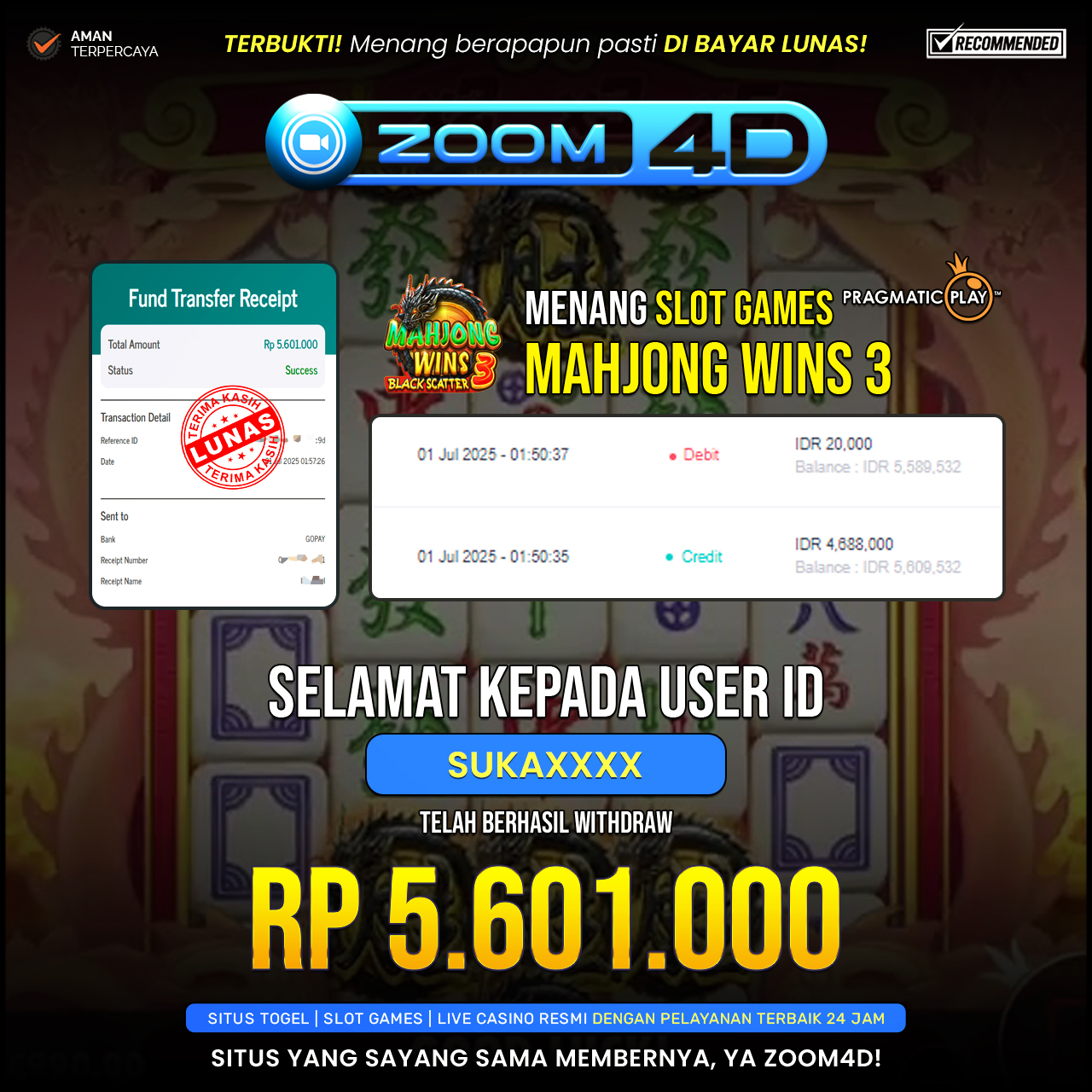 Selamat kepada user SUKAAXXXX yang telah berhasil melakukan penarikan sebesar Rp.5.601.000.