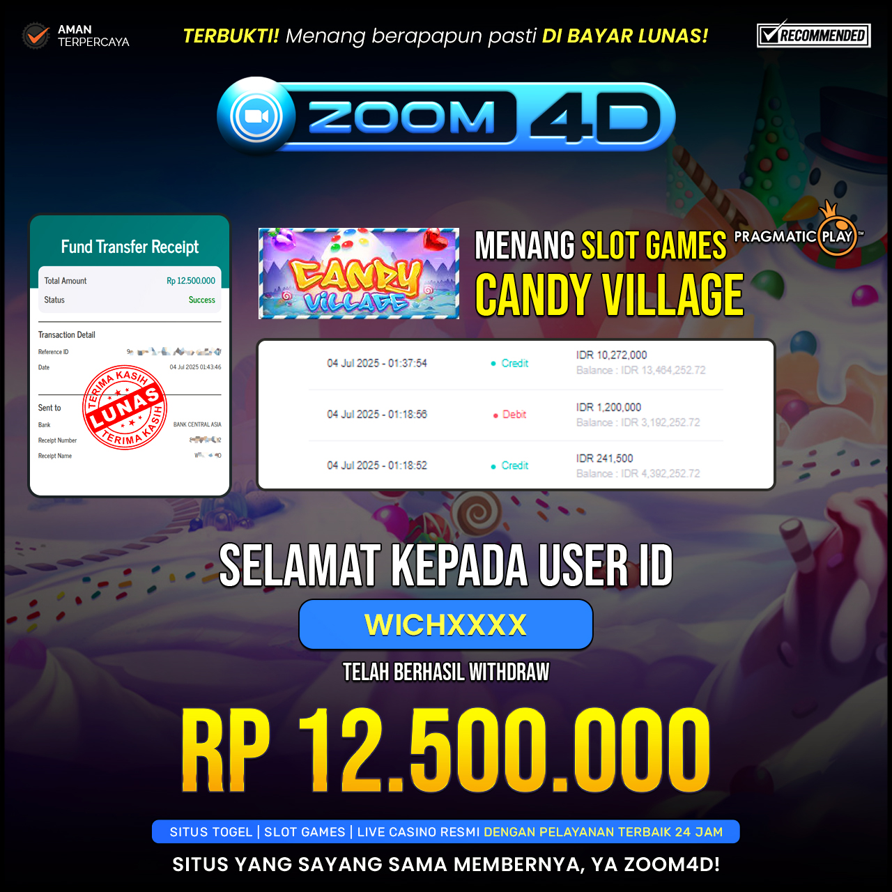 Selamat kepada user WICHXXXX yang telah berhasil melakukan penarikan sebesar Rp.12.500.000.