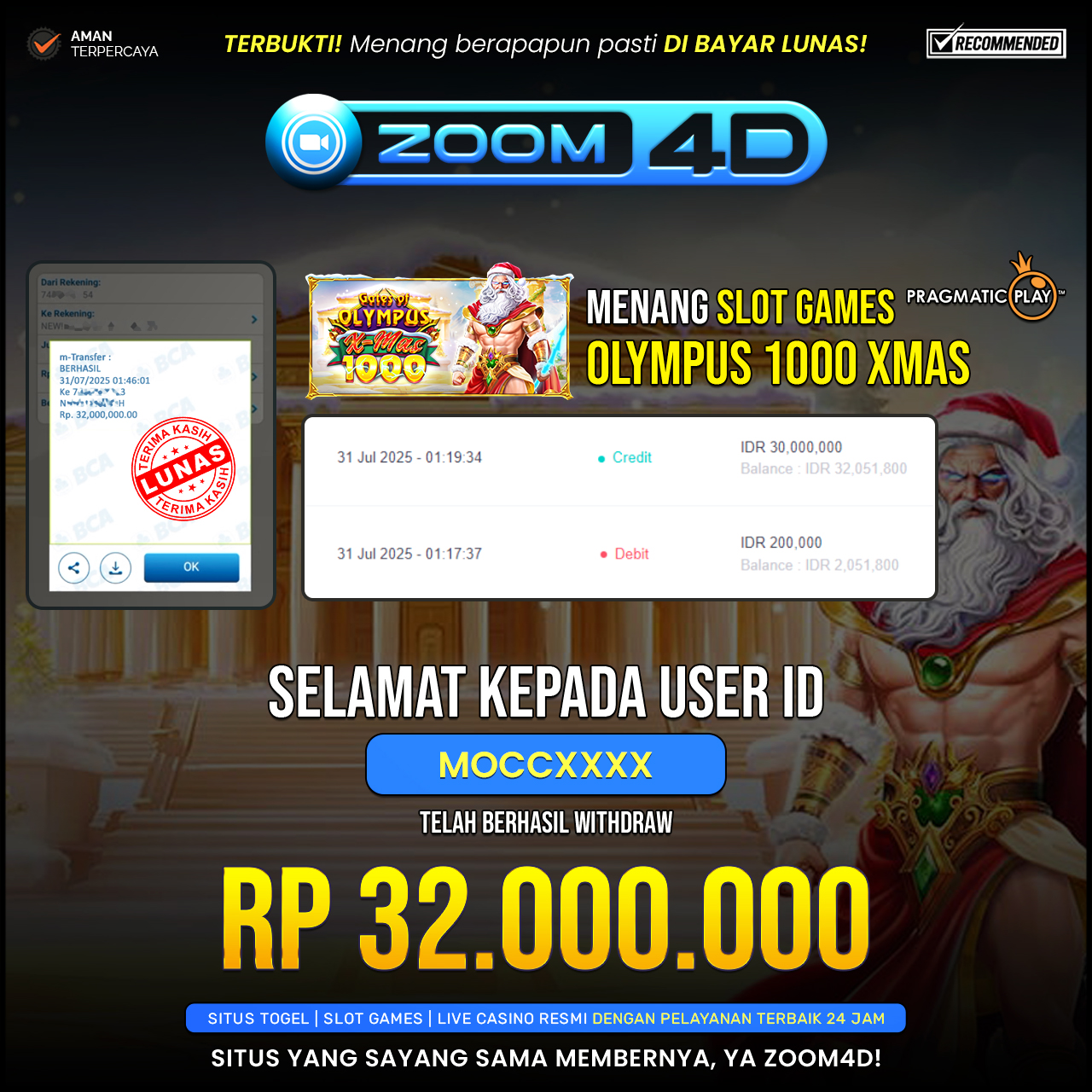Selamat kepada user MOCCXXXX yang telah berhasil melakukan penarikan sebesar Rp.32.000.000.