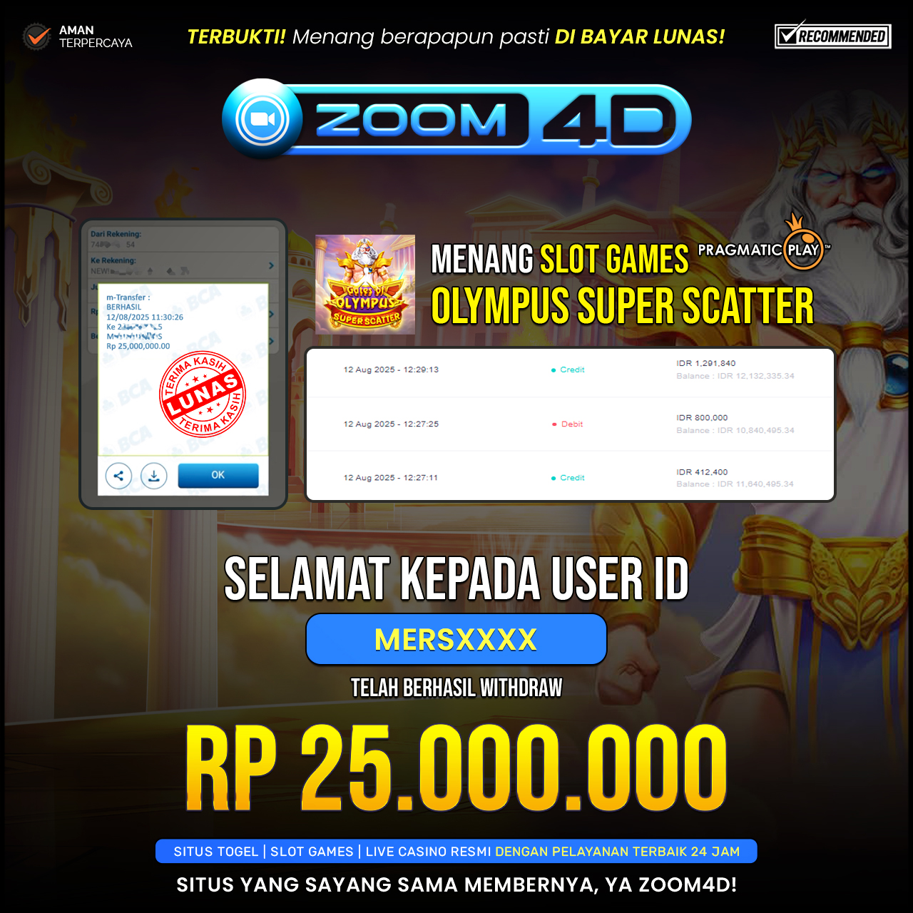 Selamat Kepada user MERSXXX yang baru saja membuktikan ketangguhannya dengan WITDRAW sensasional sebesar Rp.25.000.000.