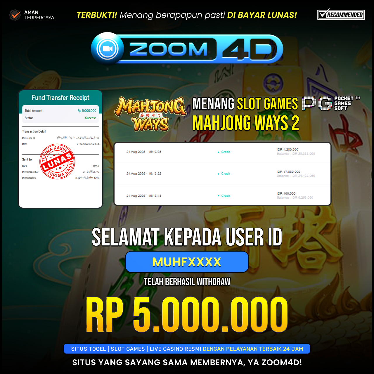 Selamat Kepada user MUHFXXX yang baru saja membuktikan ketangguhannya dengan WITDRAW sensasional sebesar Rp.5.000.000.
