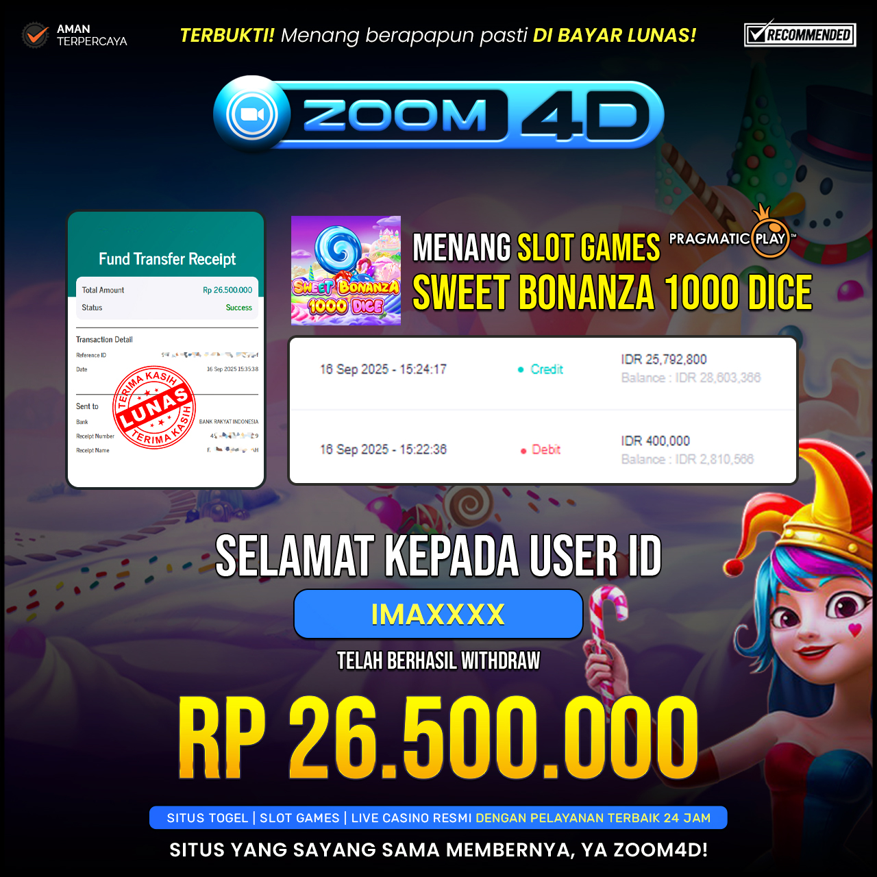 Selamat Kepada user IMAXXXX  yang baru saja membuktikan ketangguhannya dengan WITHDRAW sensasional sebesar Rp.26.500.000.
