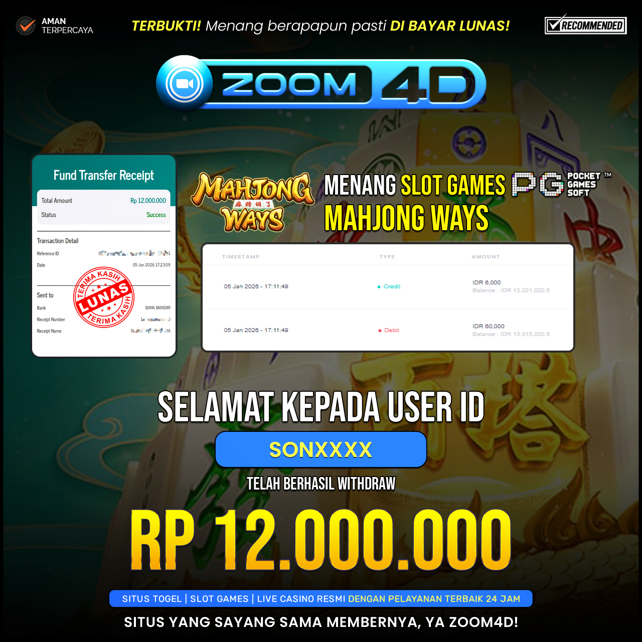 Selamat Kepada user SONXXXX  yang baru saja membuktikan ketangguhannya dengan WITHDRAW sensasional sebesar Rp.12.000.000.