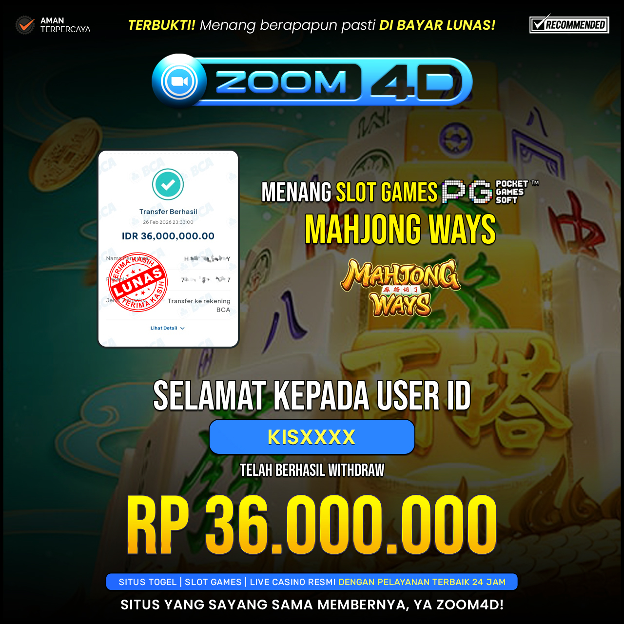 Selamat Kepada user KISXXXX yang baru saja membuktikan ketangguhannya dengan WITHDRAW sensasional sebesar Rp.36.000.000.